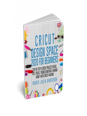 Cricut Design Space 2020 For Beginners - ebook